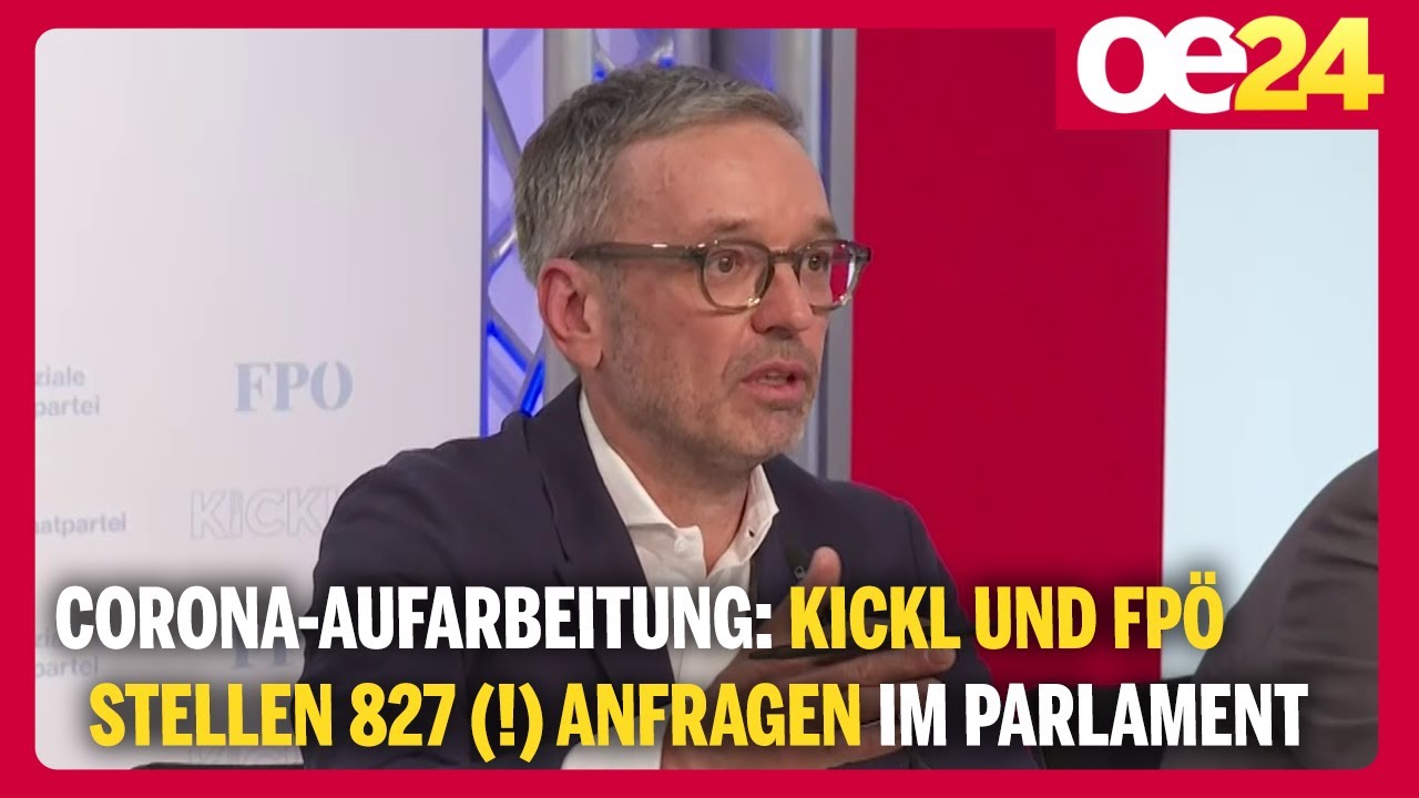 FPÖ startet massive Corona-Aufarbeitung mit 827 Parlamentarischen Anfragen
