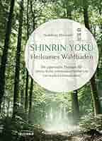 Waldbaden als geheime Waffe gegen Krankheiten: Wie die Natur das Immunsystem stärkt